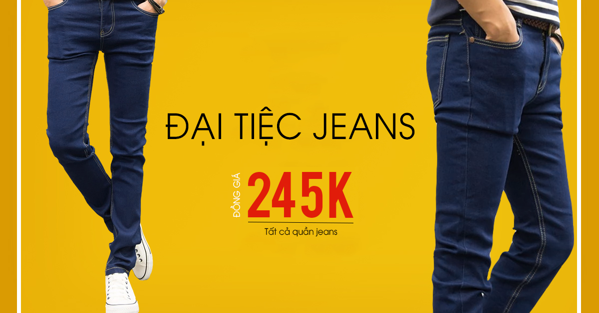 ĐẠI TIỆC JEANS - SALE ĐỒNG GIÁ 245K