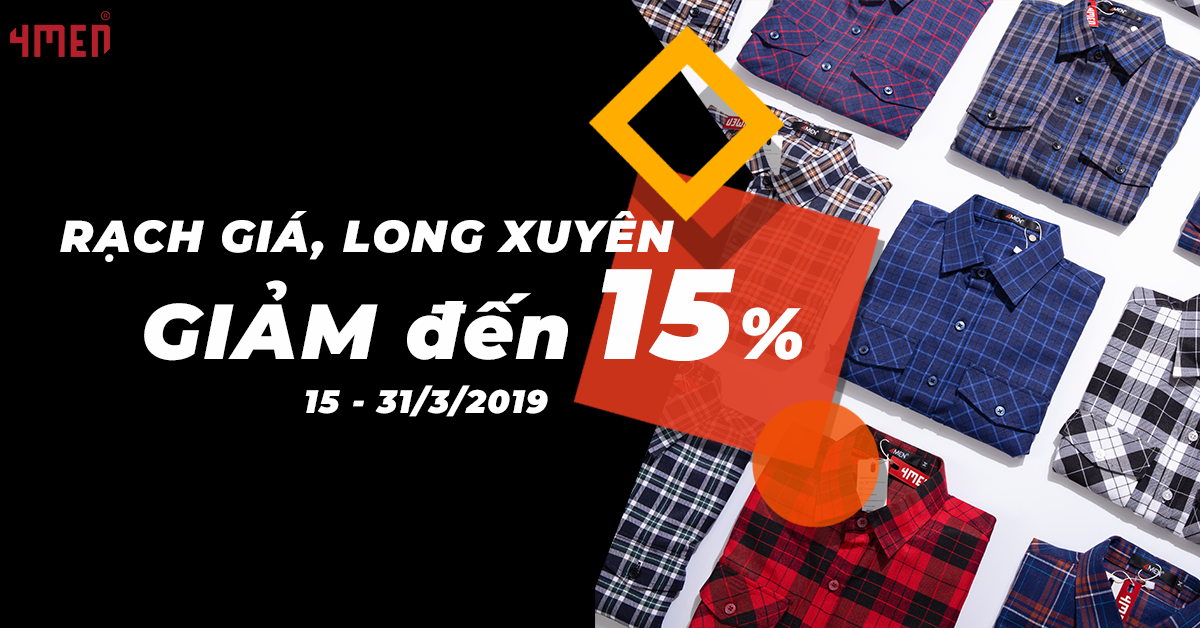 4MEN LONG XUYÊN, RẠCH GIÁ GIẢM ĐẾN 15%