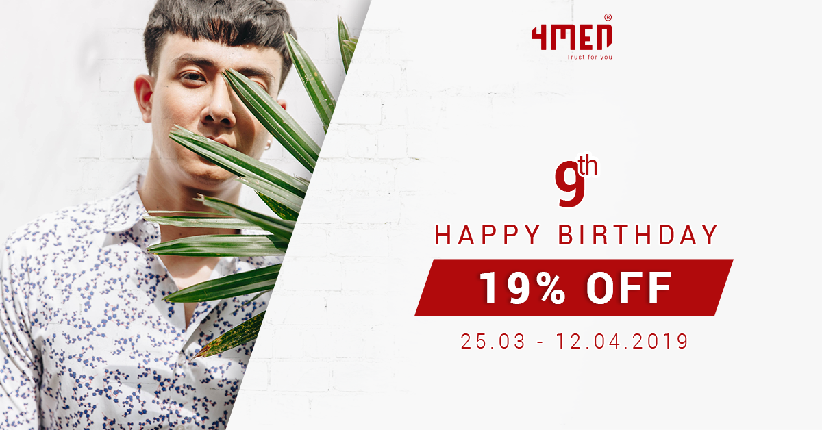 MỪNG SINH NHẬT 9 TUỔI - GIẢM 19% TOÀN HỆ THỐNG