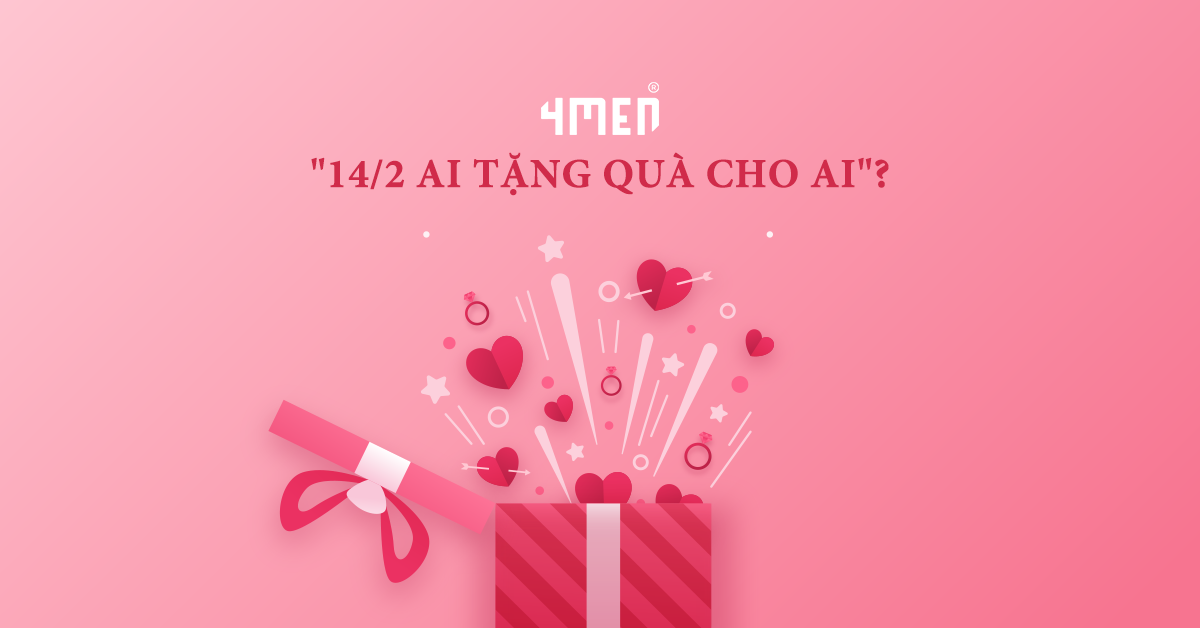 14/2 AI TẶNG QUÀ CHO AI? Ý NGHĨA CỦA VALENTINE‘S DAY