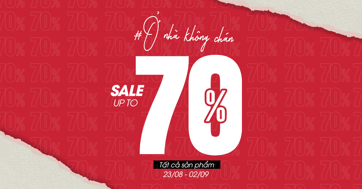 Ở NHÀ KHÔNG CHÁN - SALE UPTO 70%