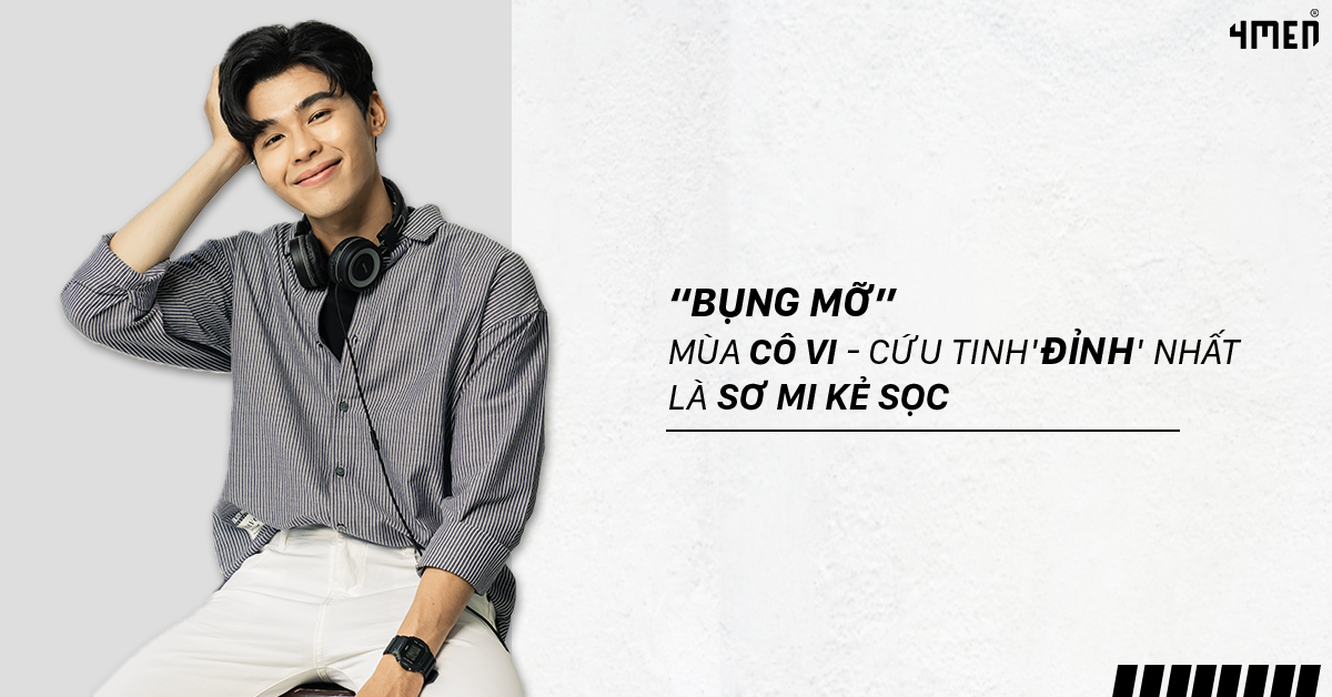 BỤNG MỠ MÙA COVID - CỨU TINH 'ĐỈNH' NHẤT LÀ SƠ MI KẺ SỌC