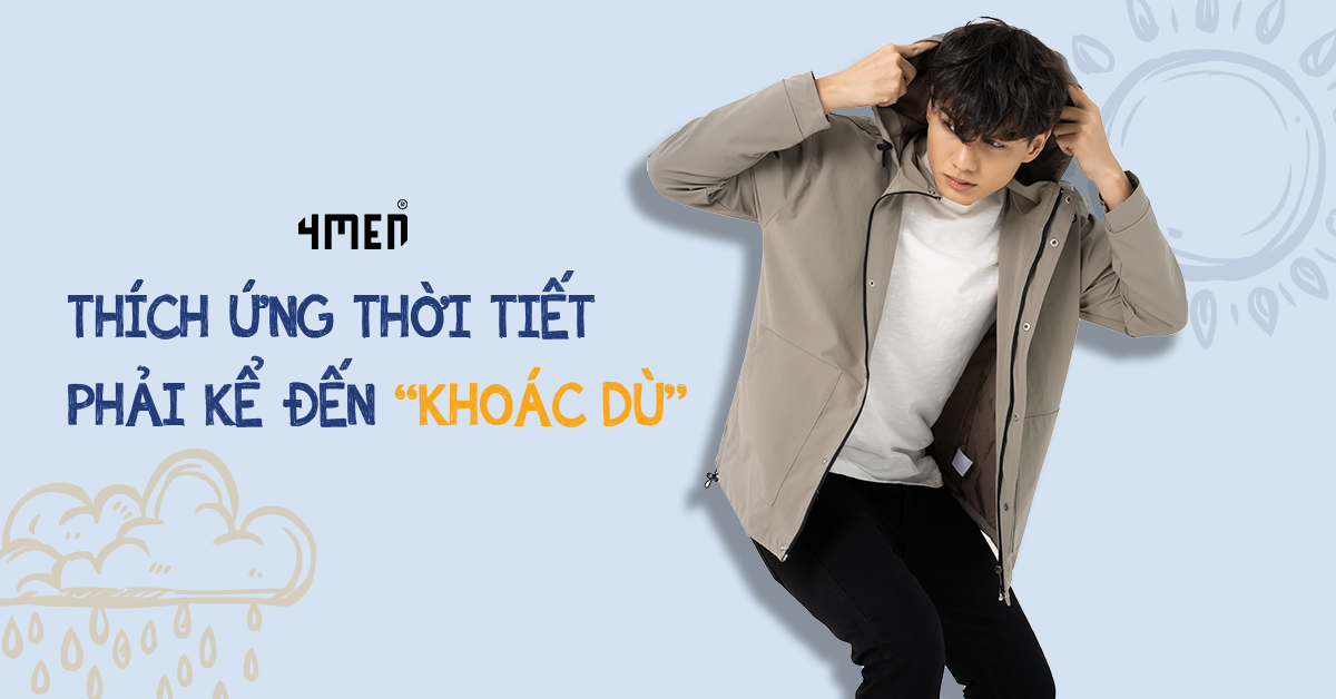 THÍCH ỨNG THỜI TIẾT PHẢI KỂ ĐẾN 'KHOÁC DÙ'